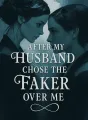 After My Husband Chose the Faker Over Me cover