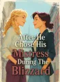 After He Chose His Mistress During The Blizzard cover