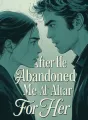 After He Abandoned Me At The Altar For Her cover