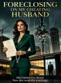 Foreclosing On My Cheating Husband cover