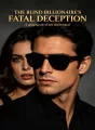 The Blind Billionaire's Fatal Deception cover