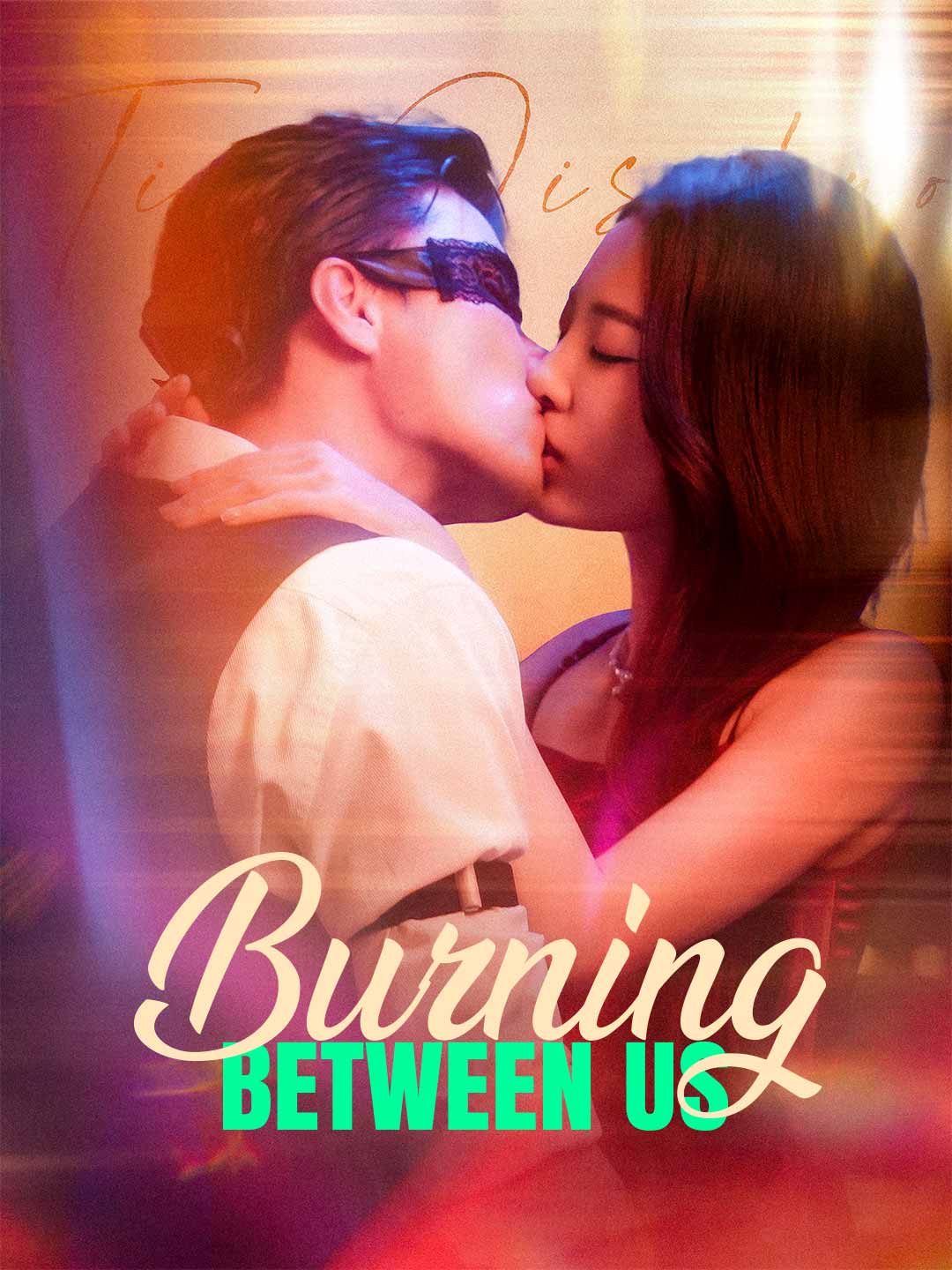 Burning Between Us (English-dubbed)