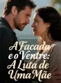 A Facada e o Ventre: A Luta de Uma Mãe cover