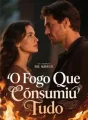 O Fogo Que Consumiu Tudo cover
