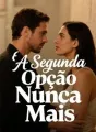 A Segunda Opção Nunca Mais cover