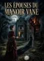 Les Epouses du Manoir Vane cover