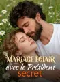 Mariage éclair avec le Président secret cover