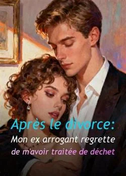 Après le divorce: Mon ex arrogant regrette de m'avoir traitée de déchet