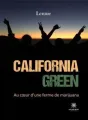 California green: Au cœur d'une ferme de marijuana cover