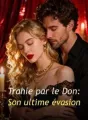 Trahie par le Don : Son ultime évasion cover