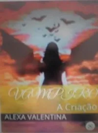 Série Legados Eternos Livro 2 Vampiro A Criação