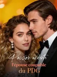 Passion ardente : l'épouse coupable du PDG