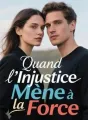 Quand l'Injustice Mène à la Force cover