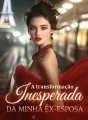 A transformação inesperada da minha ex-esposa cover