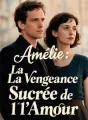 Amélie: La Vengeance Sucrée de l'Amour cover