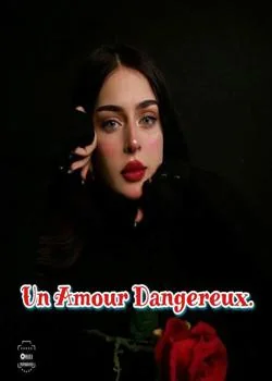 Un Amour Dangereux. 