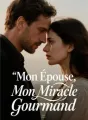 Mon Épouse, Mon Miracle Gourmand cover