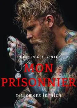Mon prisonnier