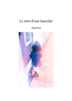 Le rêve d'une harcelée