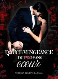 La douce vengeance d'un PDG sans cœur