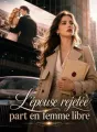 L'épouse rejetée part en femme libre cover
