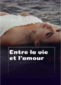 Entre la vie et l'amour