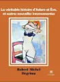 La véritable histoire d'Adam et Ève, et autres nouvelles inconvenantes cover
