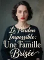 Le Pardon Impossible: Une Famille Brisée cover