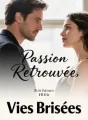 Passion Retrouvée, Vies Brisées cover