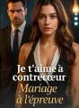 Je t'aime à contrecœur , Mariage à l'épreuve cover