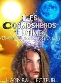 Enfants du soleil et la lune : Les Cosmoshéros Ultimes
