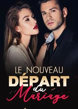 Le nouveau départ du mariage