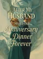 After My Husband Missed Our Anniversary Dinner Forever cover