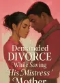 I Demanded Divorce While Saving His Mistress' Mother cover