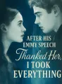 After His Emmy Speech Thanked Her, I Took Everything cover