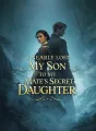 I Nearly Lost My Son to My Mate’s Secret Daughter cover