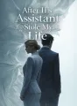 After His Assistant Stole My Life cover