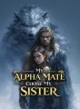 My Alpha Mate Chose My Sister cover