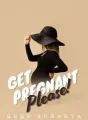 Get Pregnant Please! cover