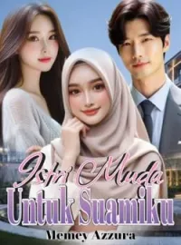 Istri Muda Untuk Suamiku