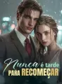 Nunca é tarde para recomeçar cover
