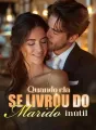 Quando ela se livrou do marido inútil cover