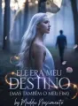 Ele Era Meu Destino (Mas Também Meu Fim) cover