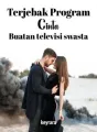Terjebak Program Cinta Buatan Televisi Swasta cover