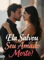 Ela Salvou Seu Amado Morto cover