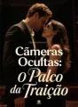 Câmeras Ocultas: O Palco da Traição cover