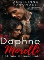 DAPHNE MORELLI E O SEU COLECIONADOR - Spin-off de MORELLI -A BESTA EM FORMA DE CEO  cover