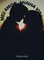 MEU AMOR , MINHA VIDA cover