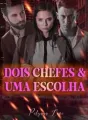 Dois Chefes & Uma Escolha cover