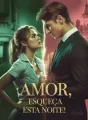 Amor, esqueça esta noite! cover